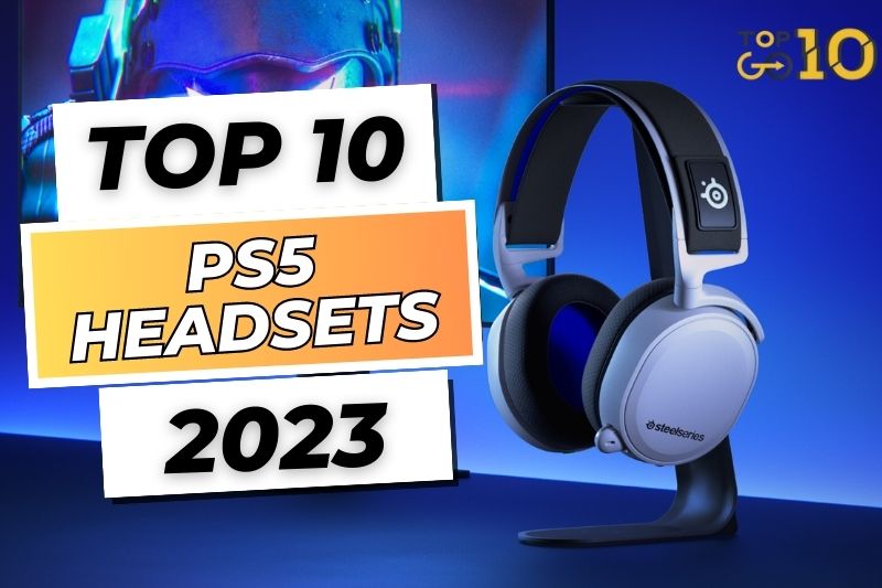 Best PS5 Headsets 2023 SteelSeries, Sony, Logitech,...